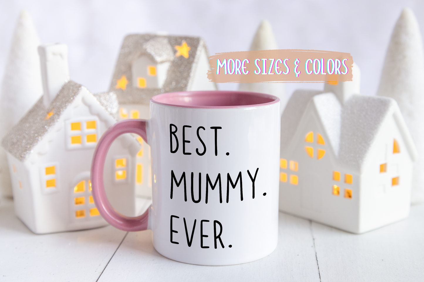 Best Mummy Ever Mug | Cute Mother’s Day Gift | Custom Made Mom Coffee Cup