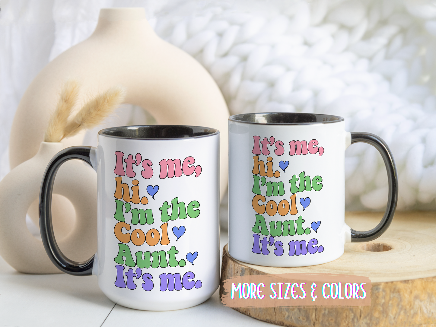 It’s Me Hi I’m the Cool Aunt Mug | Funny Aunt Coffee Cup | Custom Made Gift for Aunts, Sisters & Family