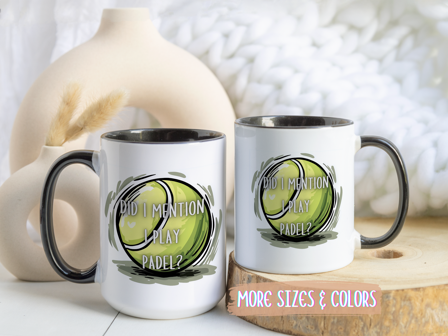 Did I Mention I Play Padel Mug | Funny Padel Tennis Mug | Custom Made Coffee Cup for Padel Players & Sports Lovers