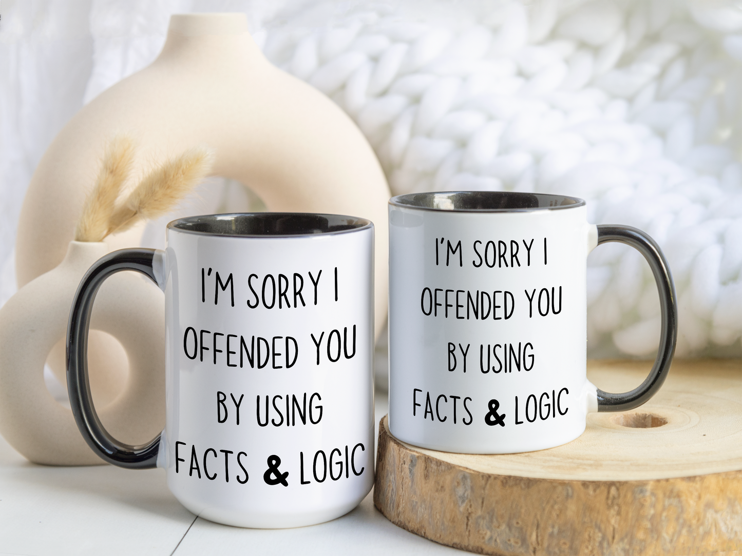I’m Sorry I Offended You By Using Facts & Logic Mug – Funny Sarcastic Coffee Cup | Gift for Coworkers, Friends & Know-It-Alls