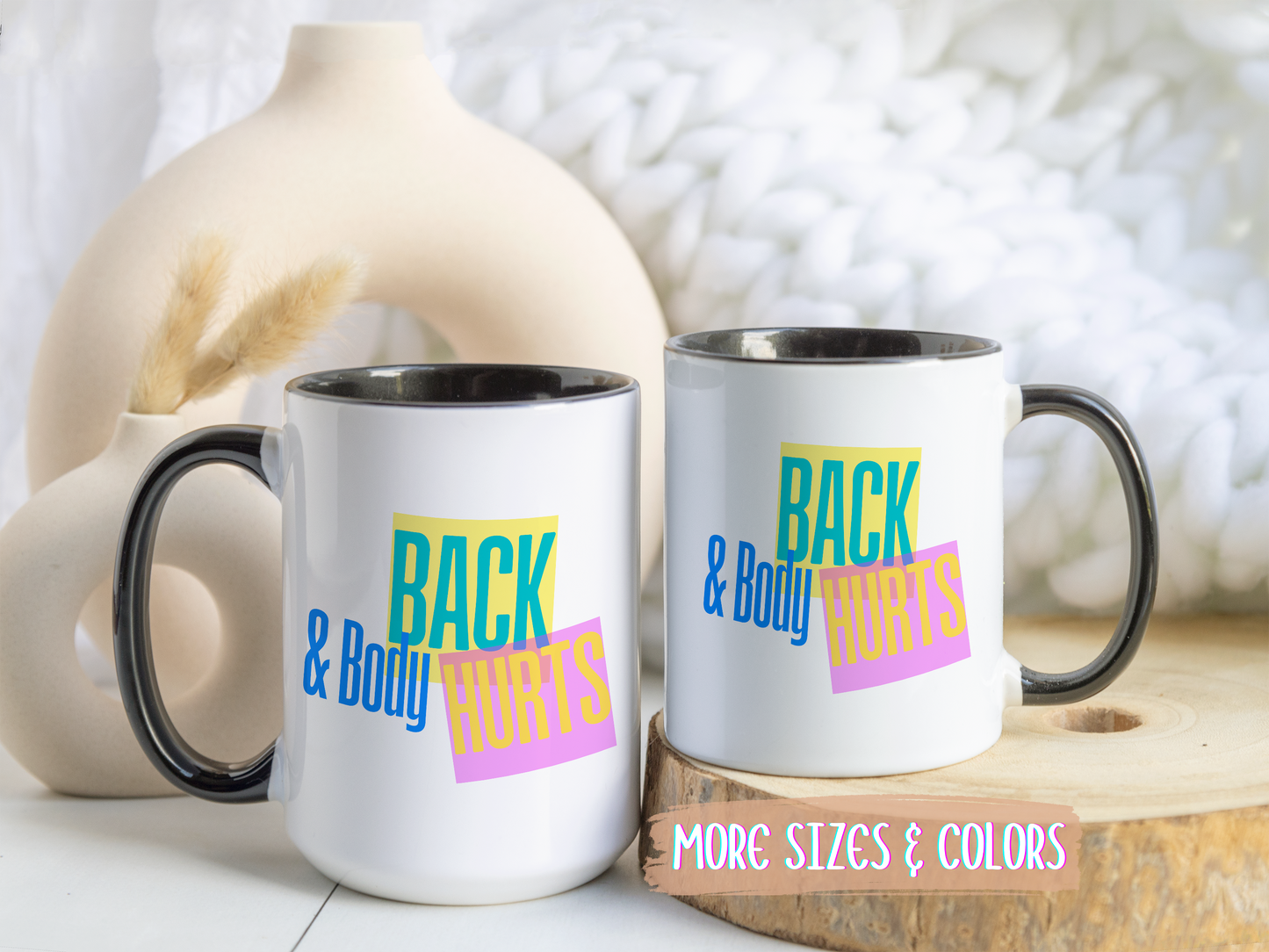 Back & Body Hurts Mug | Funny Retro Coffee Cup | Custom Made Gift for Friends, Coworkers & Parents