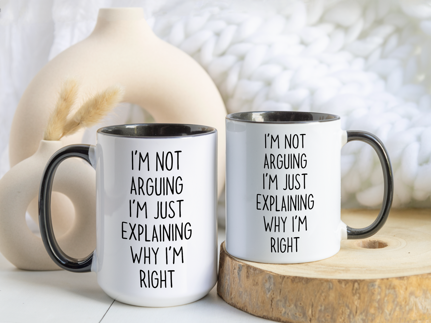 I’m Not Arguing I’m Just Explaining Why I’m Right Mug – Funny Sarcastic Coffee Cup | Gift for Coworkers, Friends & Partners