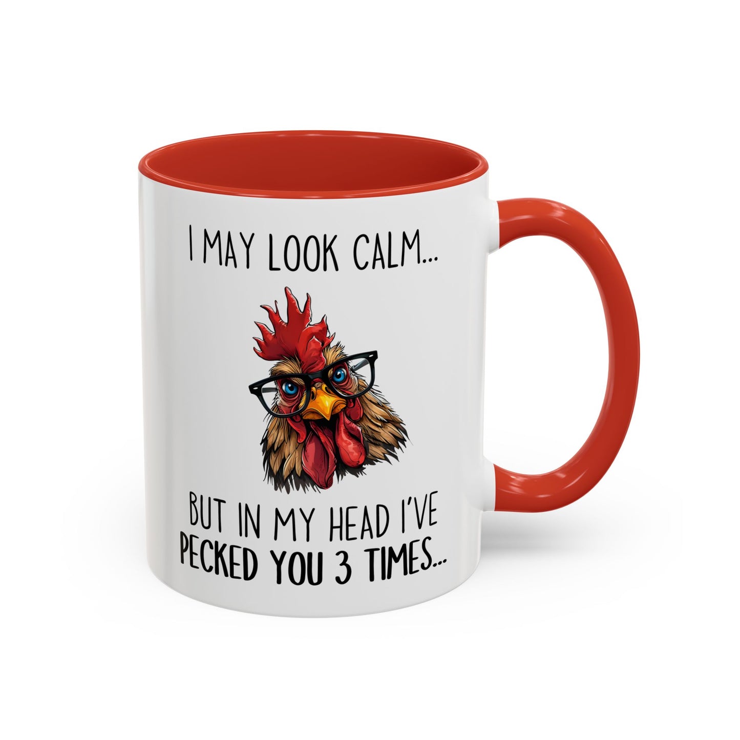 Funny Chicken Mug – I May Look Calm But In My Head I’ve Pecked You Mug | Farm Lover Coffee Cup | Custom Made Chicken Lover Gift