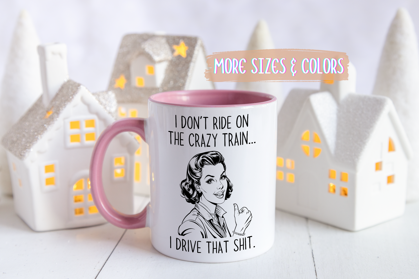 I Don’t Ride the Crazy Train, I Drive It Mug | Funny Coffee Cup | Custom Made Sassy Gift