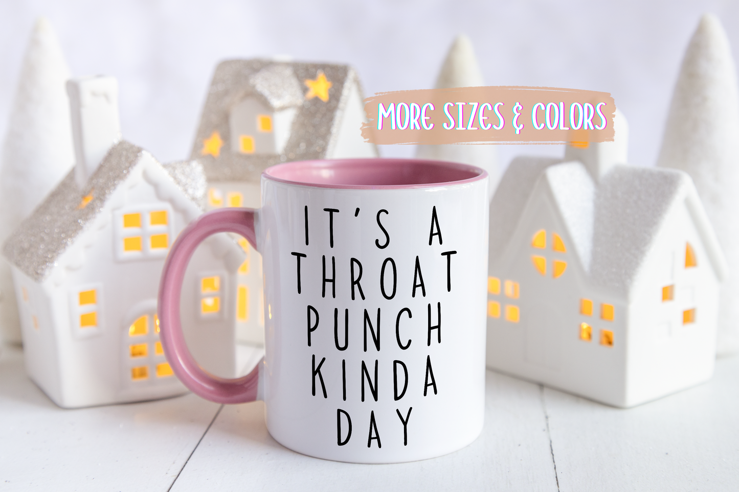 It’s a Throat Punch Kinda Day Mug | Funny Coffee Cup | Custom Made Sarcastic Gift