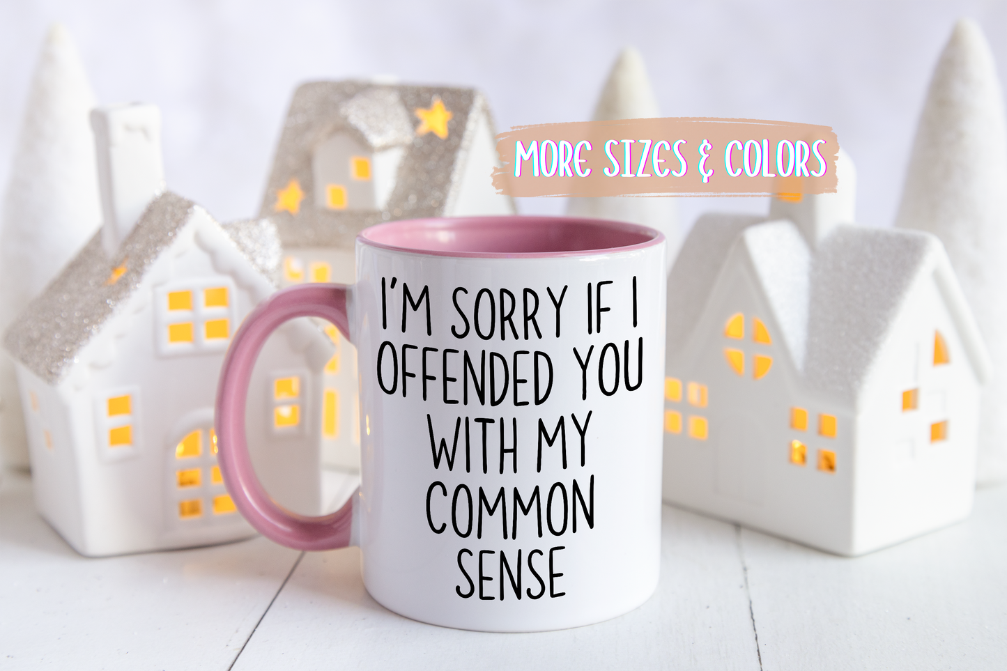 I’m Sorry If I Offended You With My Common Sense Mug | Funny Coffee Cup | Custom Made Sarcastic Gift