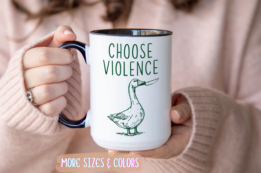 Choose Violence Mug | Funny Goose Meme Coffee Cup | Custom Made Sarcastic Gift