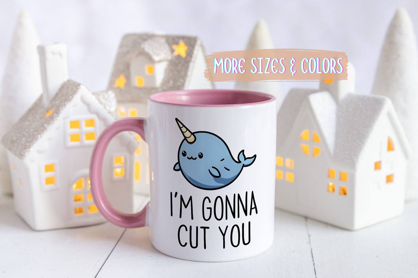 I’m Gonna Cut You Mug | Funny Narwhal Coffee Cup | Custom Made Cute & Sarcastic Gift