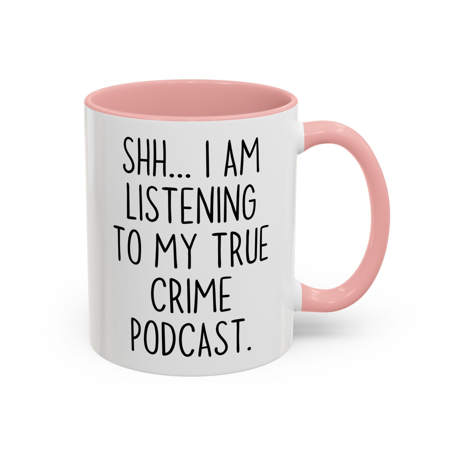 Shh I’m Listening to My True Crime Podcast Mug | Funny True Crime Lover Mug | Custom Made Coffee Cup for Podcast Fans