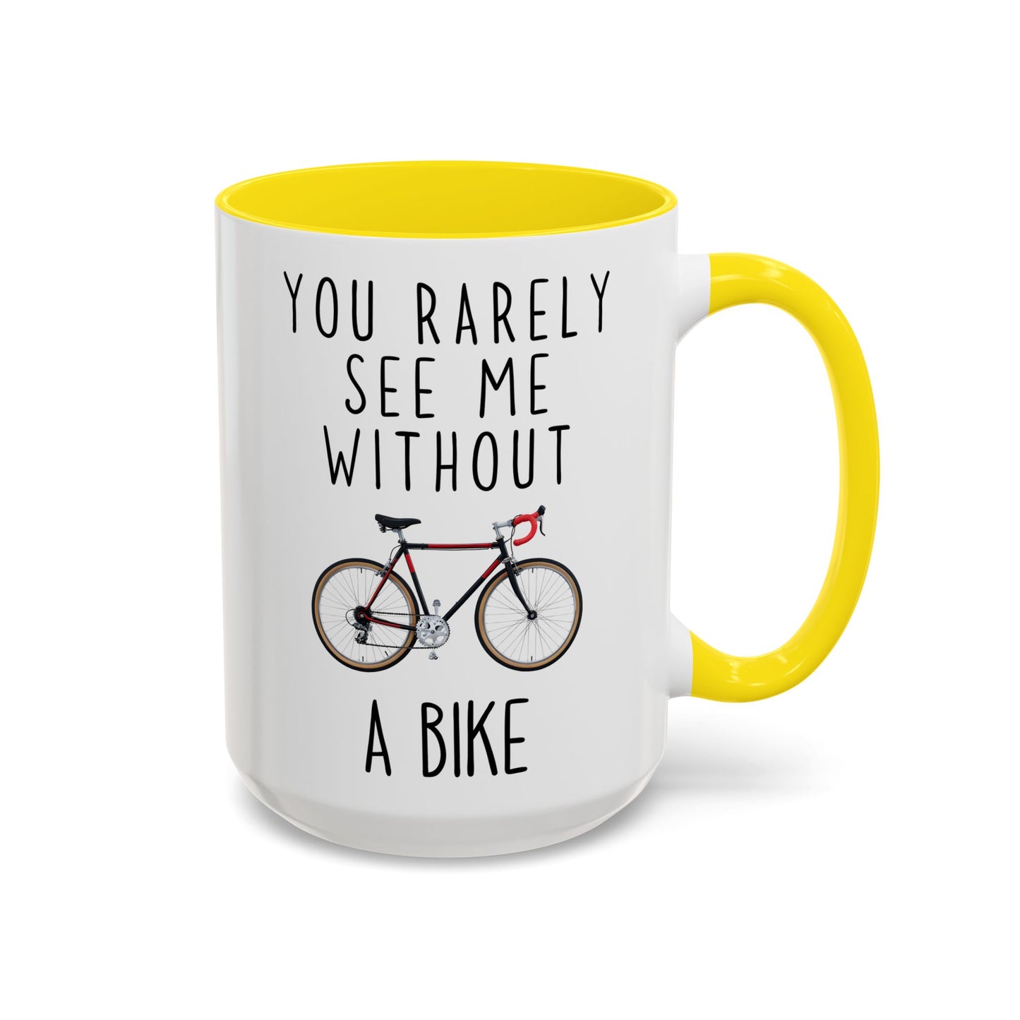 You Rarely See Me Without A Bike Mug | Funny Cyclist Gift | Custom Made Coffee Cup for Bike Lovers