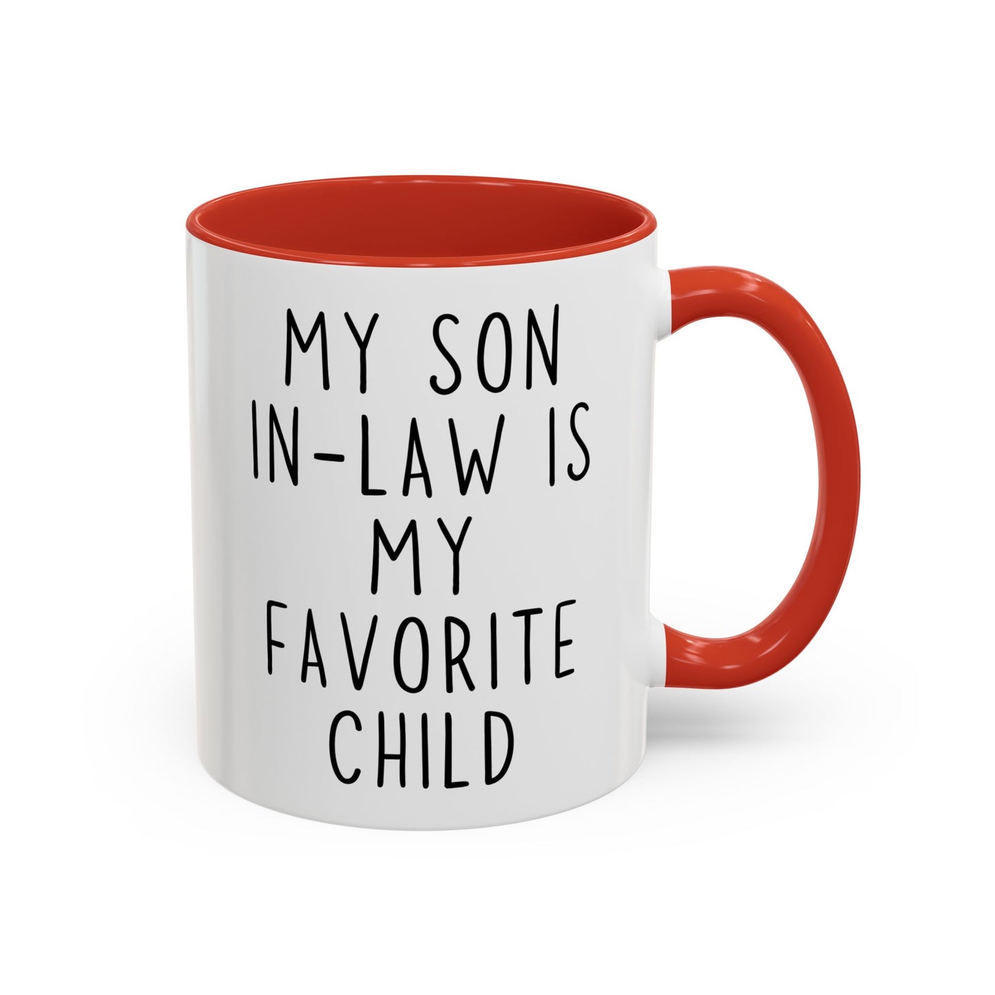 My Son-In-Law Is My Favorite Child Mug | Funny Family Coffee Cup | Custom Made Gift for Son-In-Law