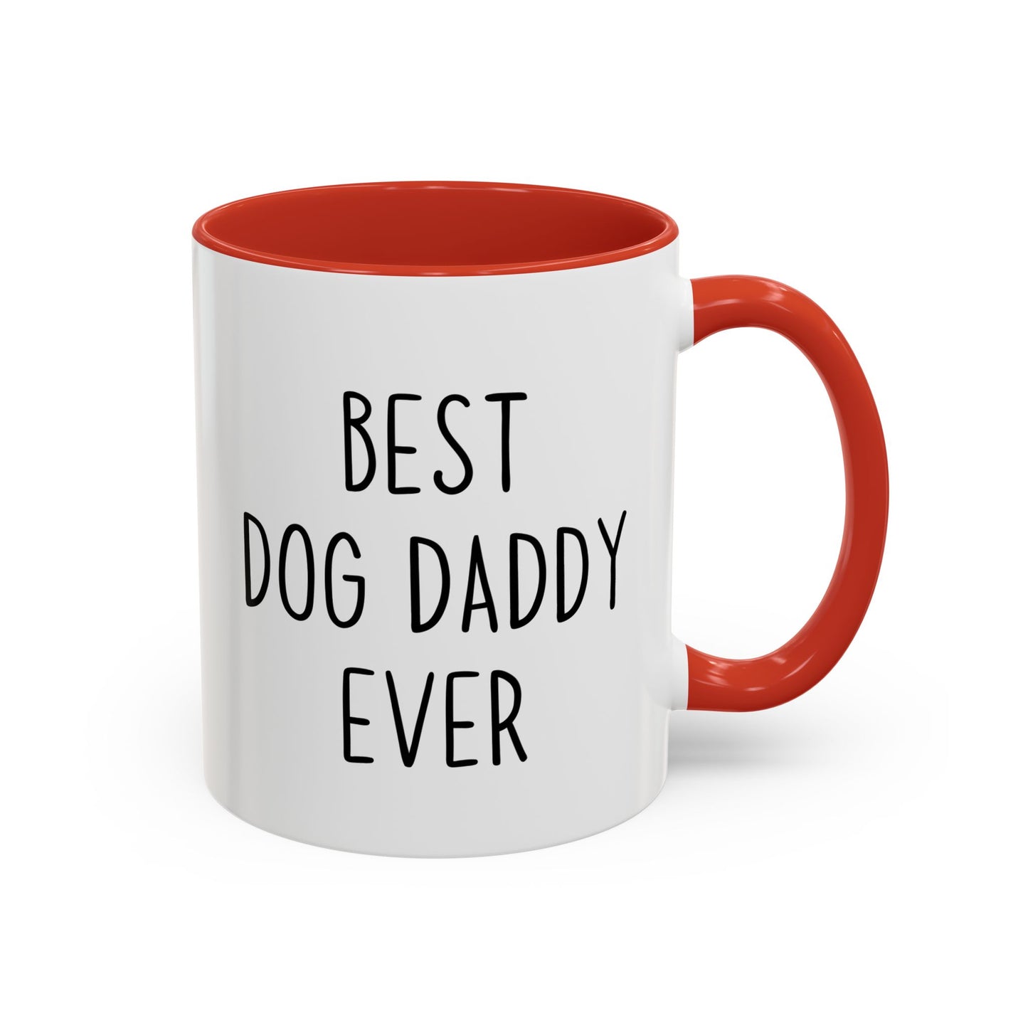 Best Dog Daddy Ever Mug | Funny Dog Lover Custom Made Coffee Cup
