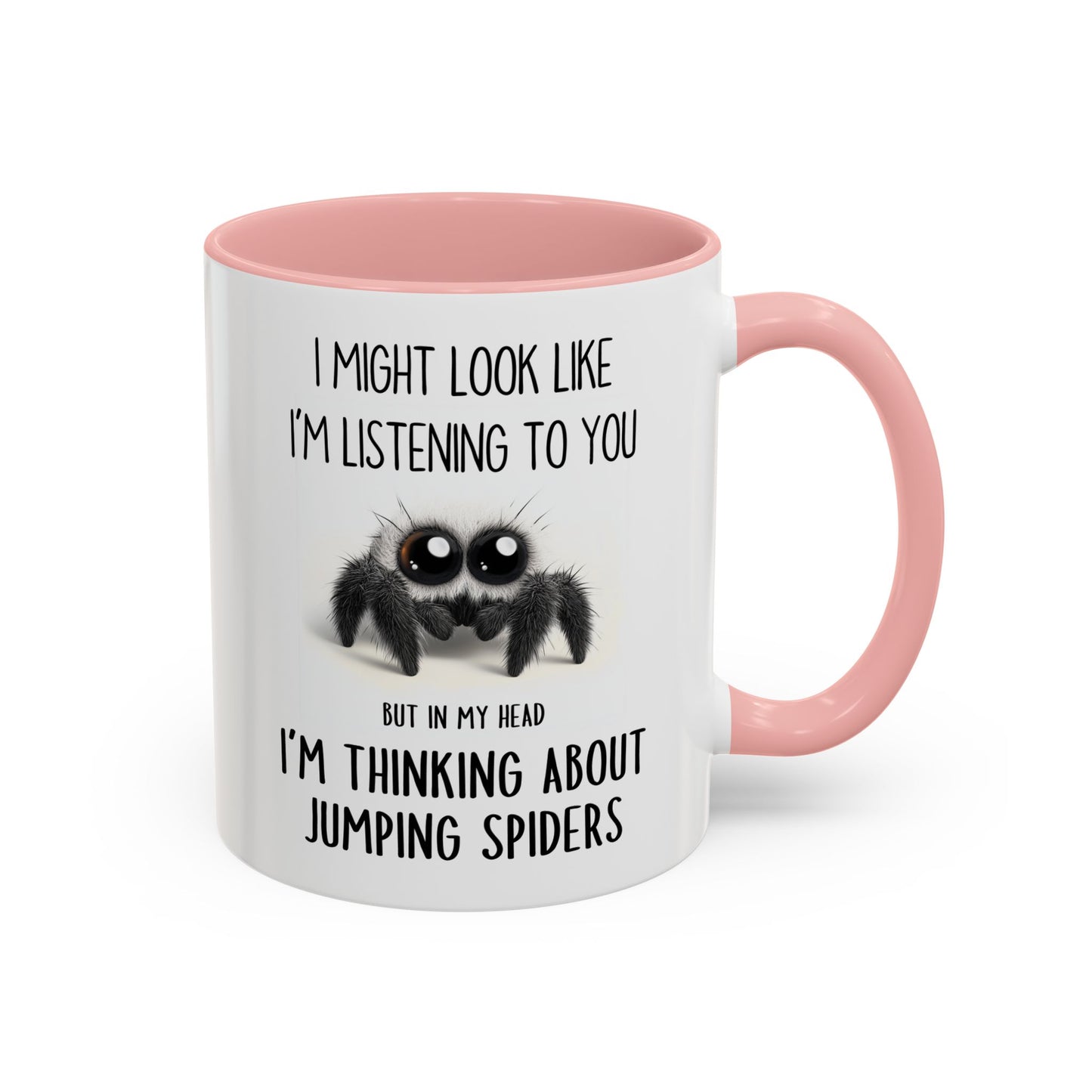 I Might Look Like I’m Listening to You But I’m Thinking About Jumping Spiders Mug – Funny Insect Lover Gift | Custom Made Coffee Cup