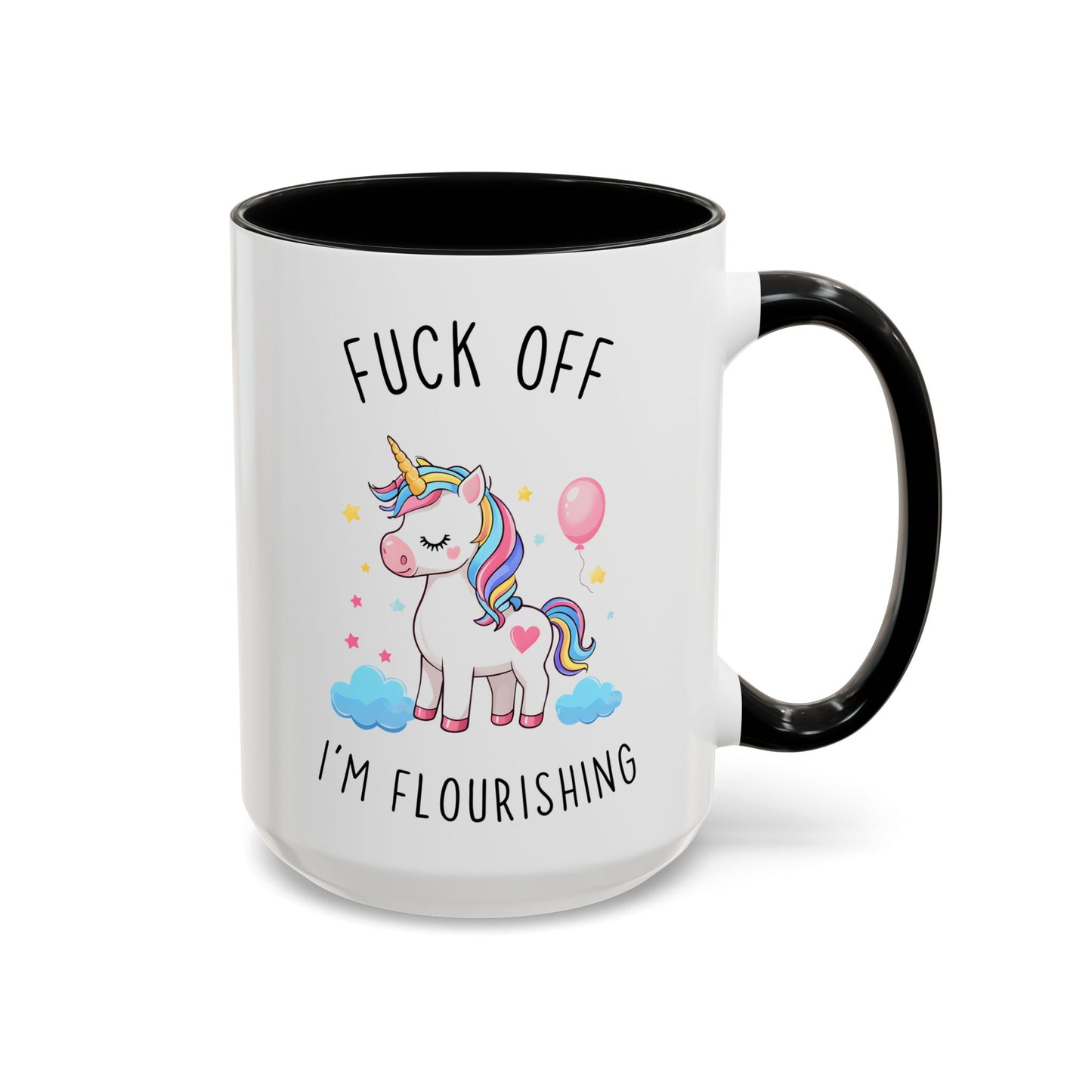 Go Away, I’m Flourishing Mug | Funny Unicorn Coffee Cup | Custom Made Sassy Gift