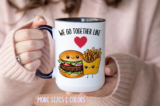We Go Together Like Burgers and Fries Mug – Cute Couple Mug | Funny Valentine’s Day Gift for Him or Her