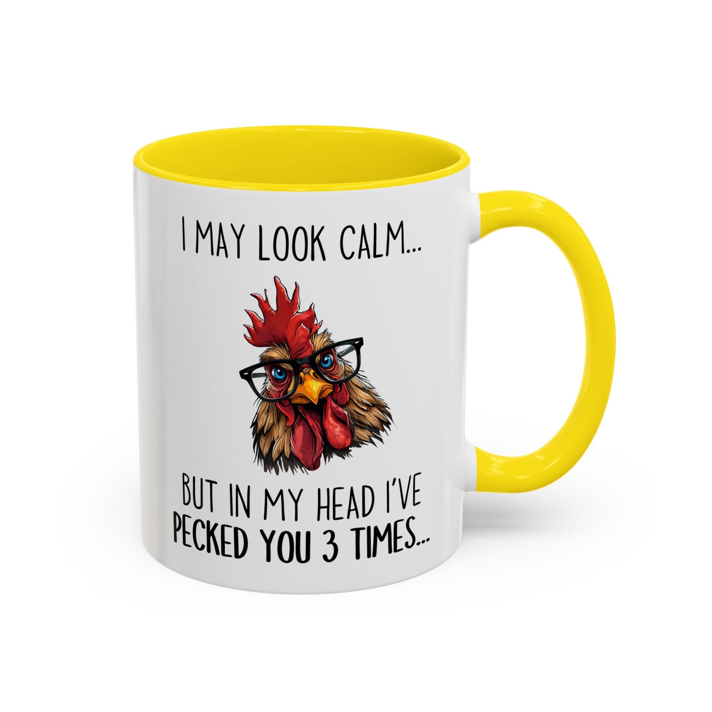 Funny Chicken Mug – I May Look Calm But In My Head I’ve Pecked You Mug | Farm Lover Coffee Cup | Custom Made Chicken Lover Gift