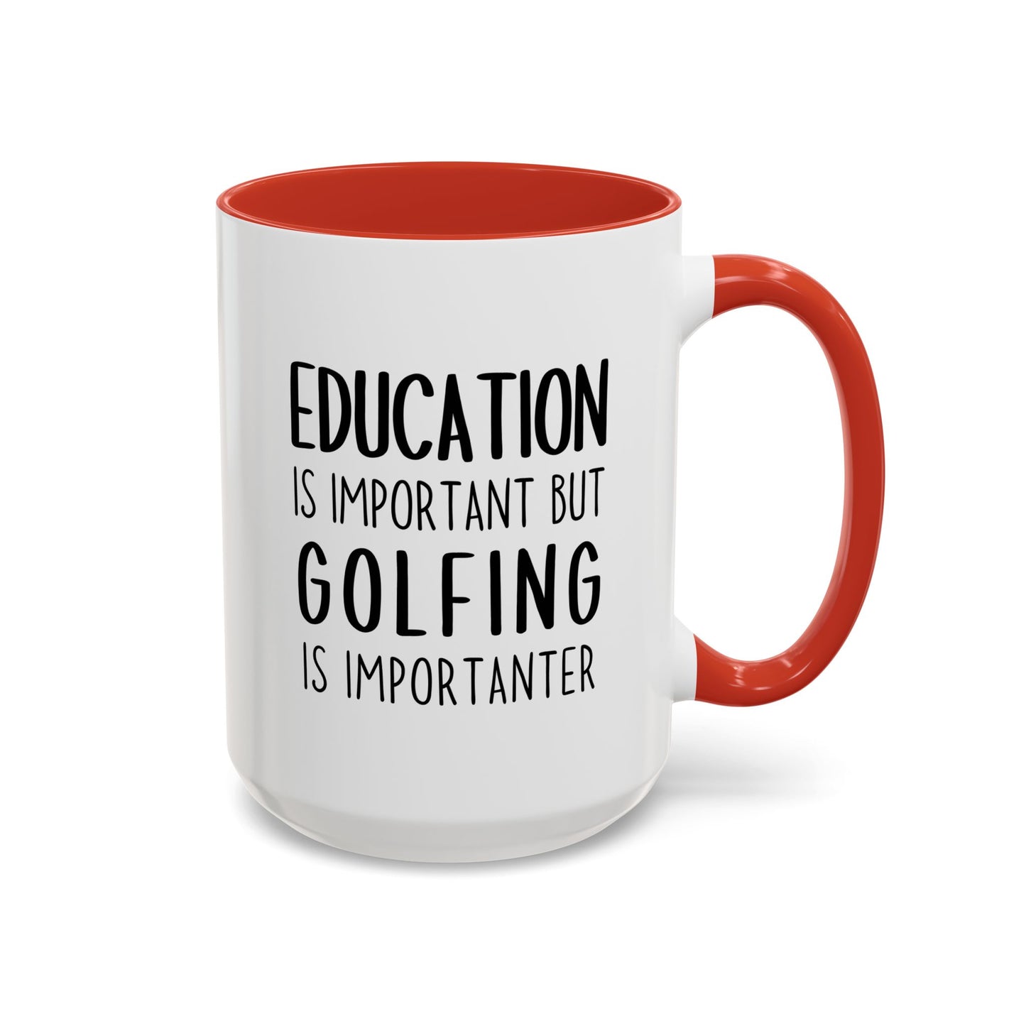 Education Is Important but Golfing Is Importanter Mug | Funny Golfer Cup | Custom Made Gift for Golf Lovers