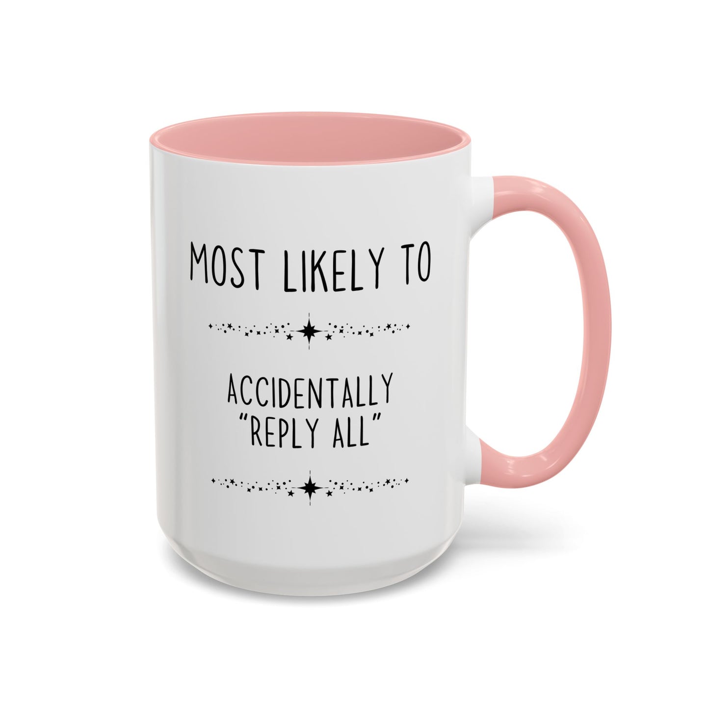 Most Likely To Accidentally “Reply All” Mug | Funny Office Coffee Cup | Custom Made Coworker Gift