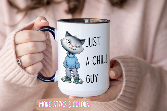 Just a Chill Guy Mug | Funny Cat Coffee Cup | Custom Made Gift for Cat Lovers