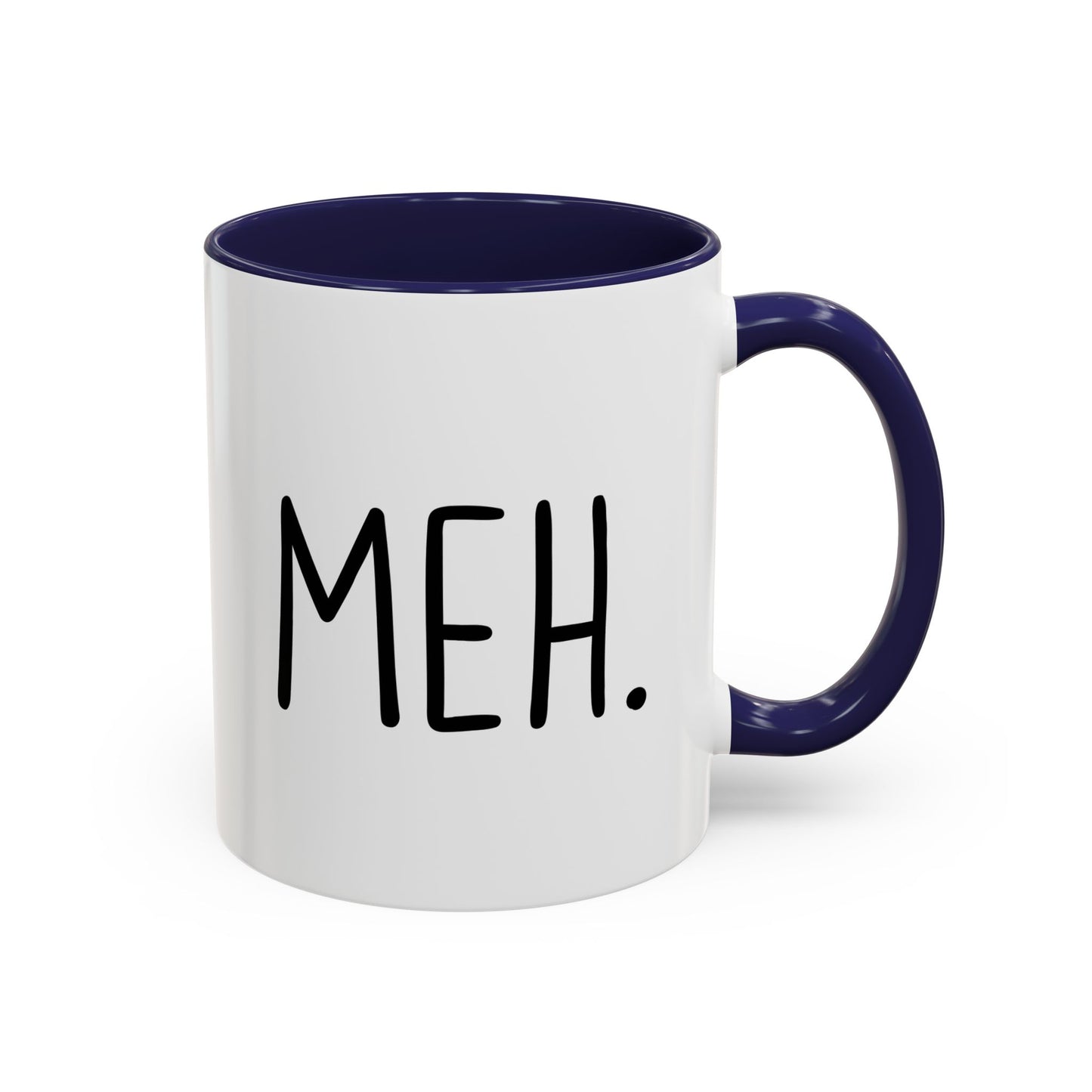 MEH. Minimalist Funny Mug | Low-Energy Mood Coffee Cup | Custom Made Gift for Her or Him