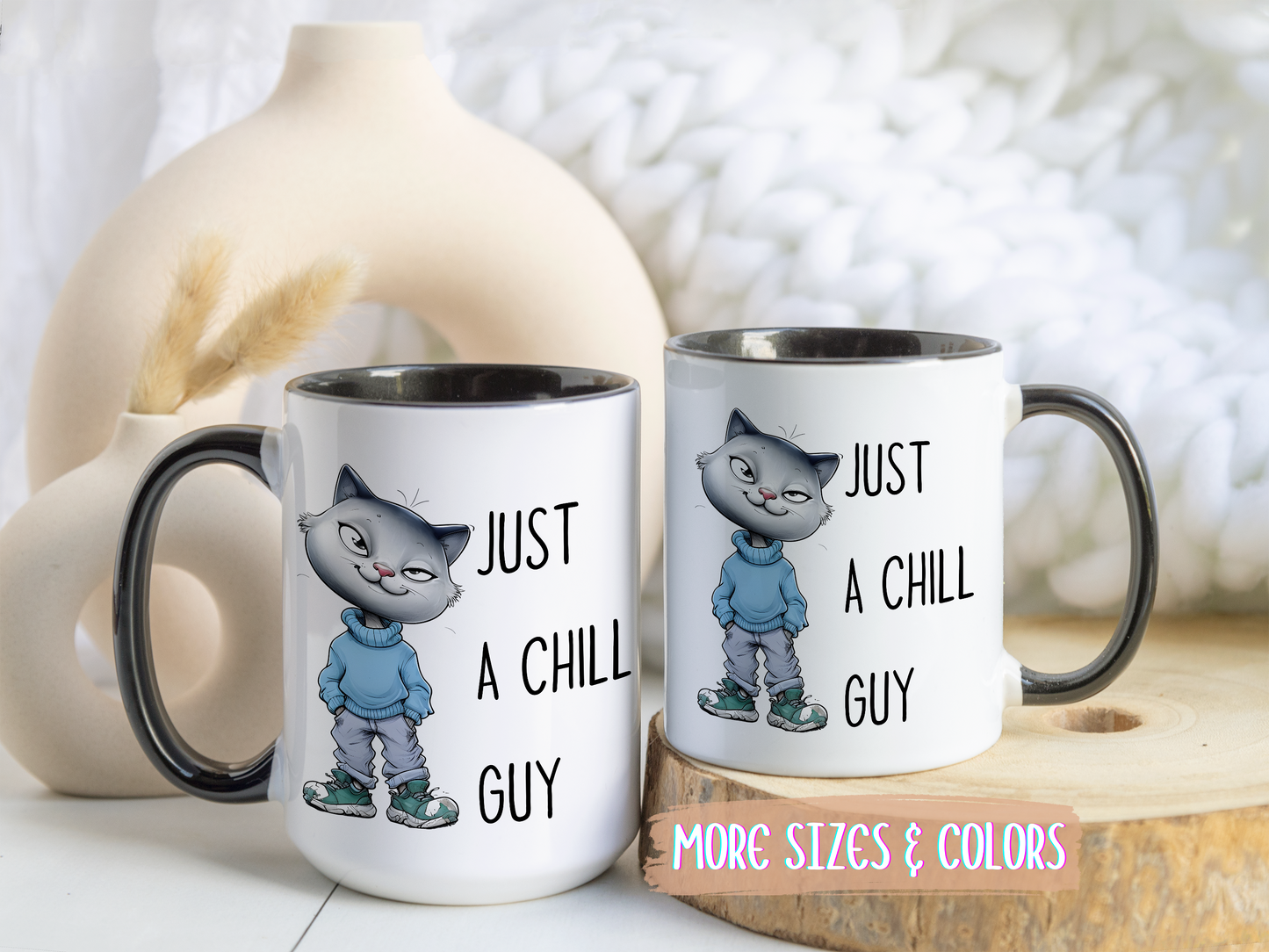 Just a Chill Guy Mug | Funny Cat Coffee Cup | Custom Made Gift for Cat Lovers