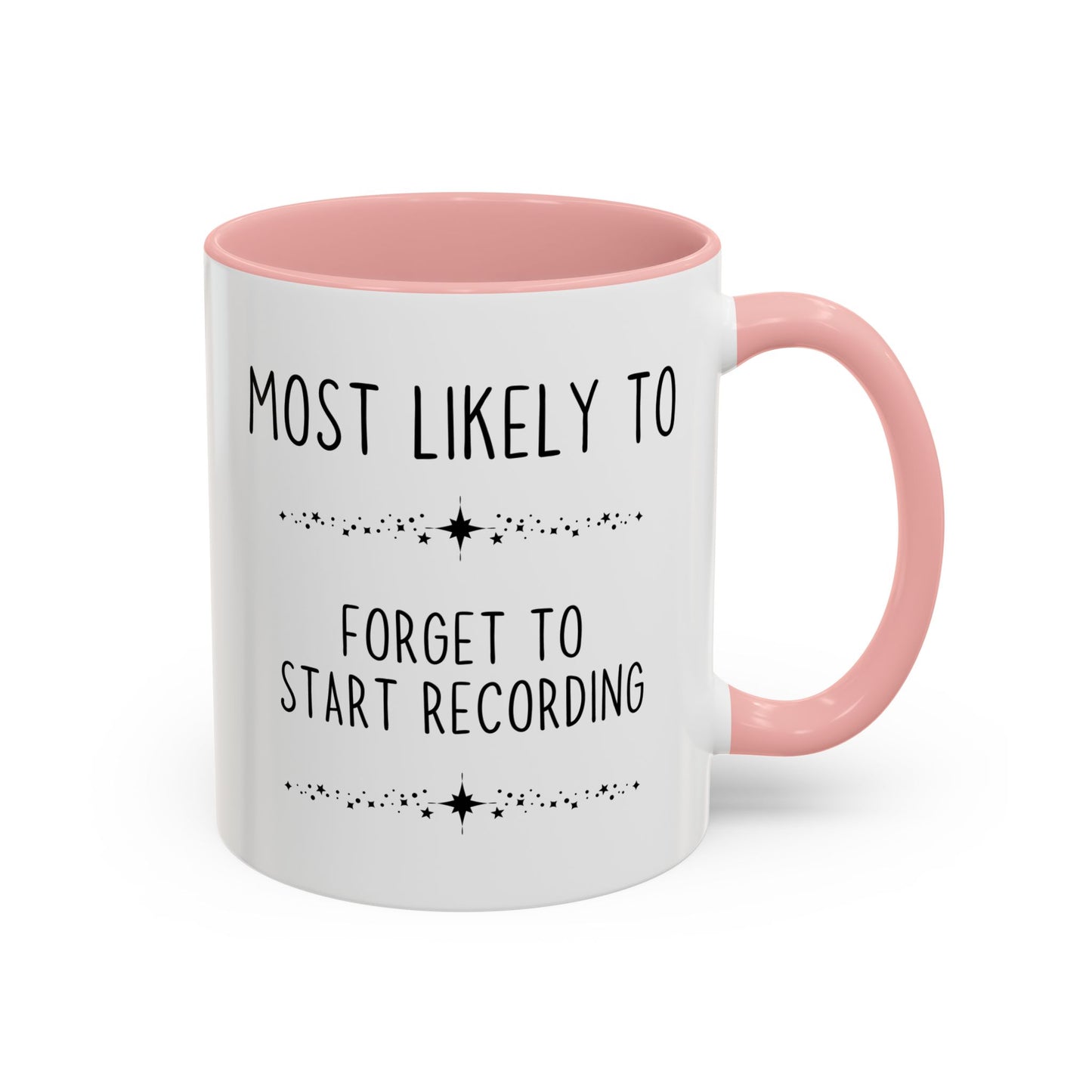 Most Likely To Forget To Start Recording Mug | Funny Work From Home Coffee Cup | Custom Made Coworker Gift