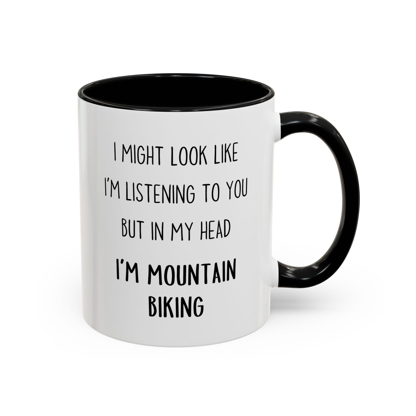 I Might Look Like I’m Listening to You But in My Head I’m Mountain Biking Mug – Funny Cyclist Gift | Custom Made Coffee Cup