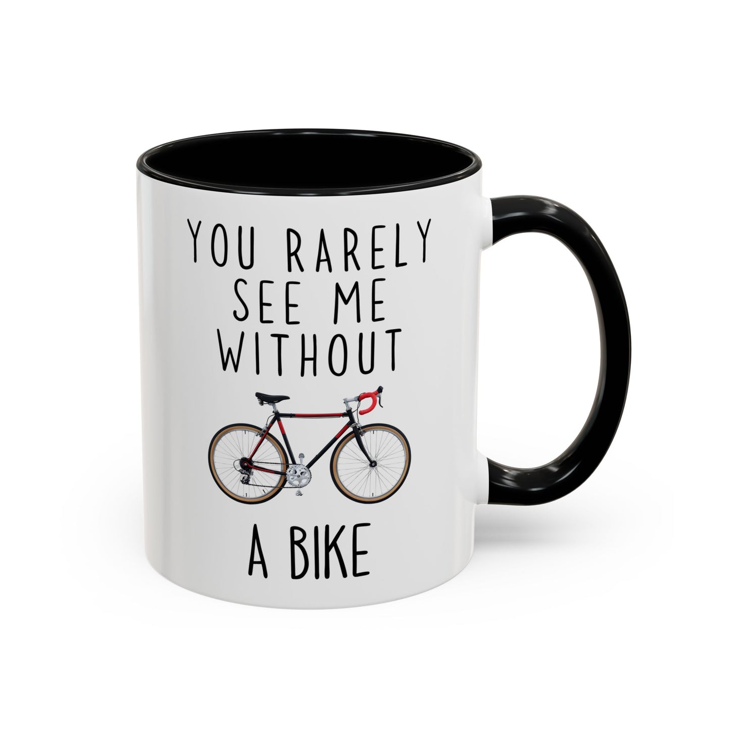 You Rarely See Me Without A Bike Mug | Funny Cyclist Gift | Custom Made Coffee Cup for Bike Lovers