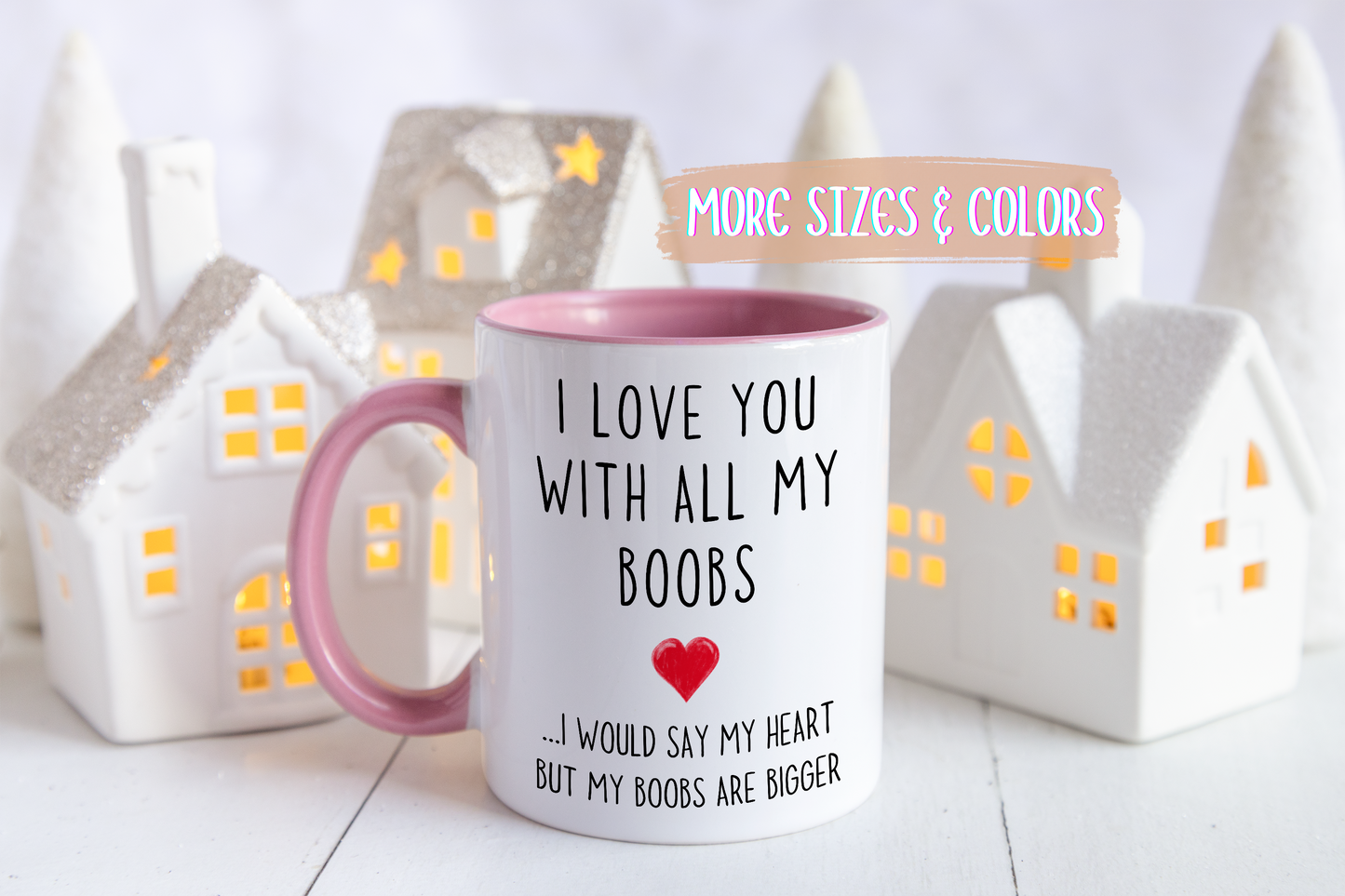 I Love You With All My Boobs Mug | Funny Romantic Mug | Cute Custom Made Gift for Partner or Spouse