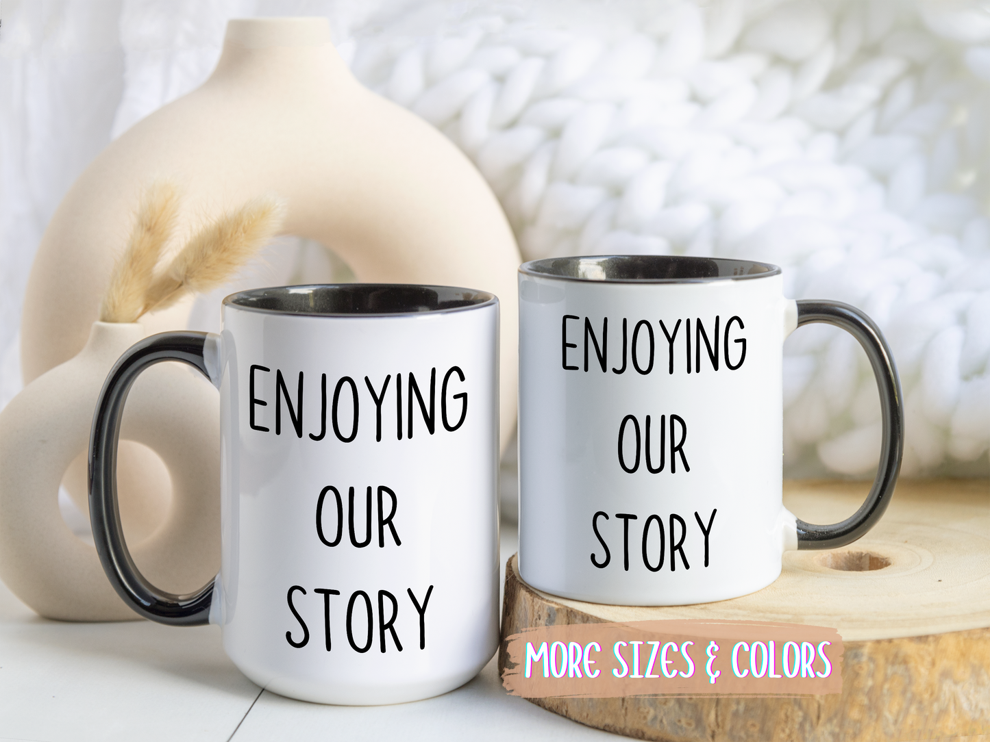 Enjoying Our Story Mug | Romantic Coffee Mug for Couples | Custom Made Anniversary & Love Gift