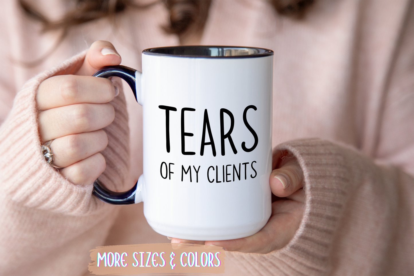 Tears of My Clients Mug | Funny Work Humor Mug | Custom Made Office Gift for Professionals