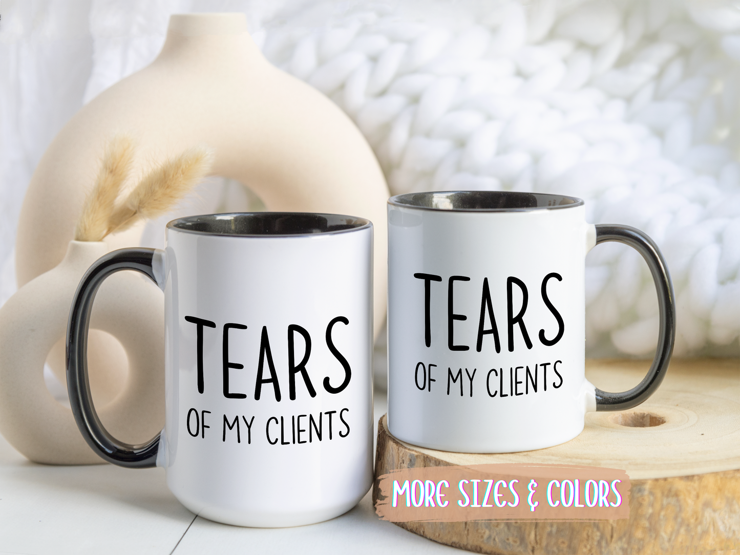 Tears of My Clients Mug | Funny Work Humor Mug | Custom Made Office Gift for Professionals