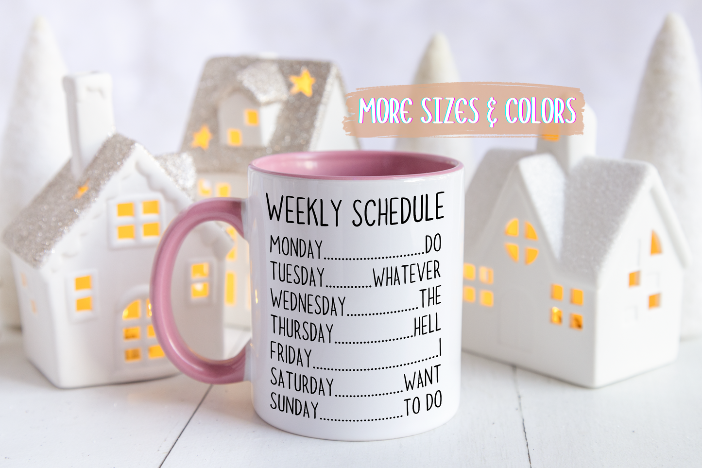 Weekly Schedule Funny Mug | Do Whatever Mug | Custom Made Coffee Cup for Work & Home