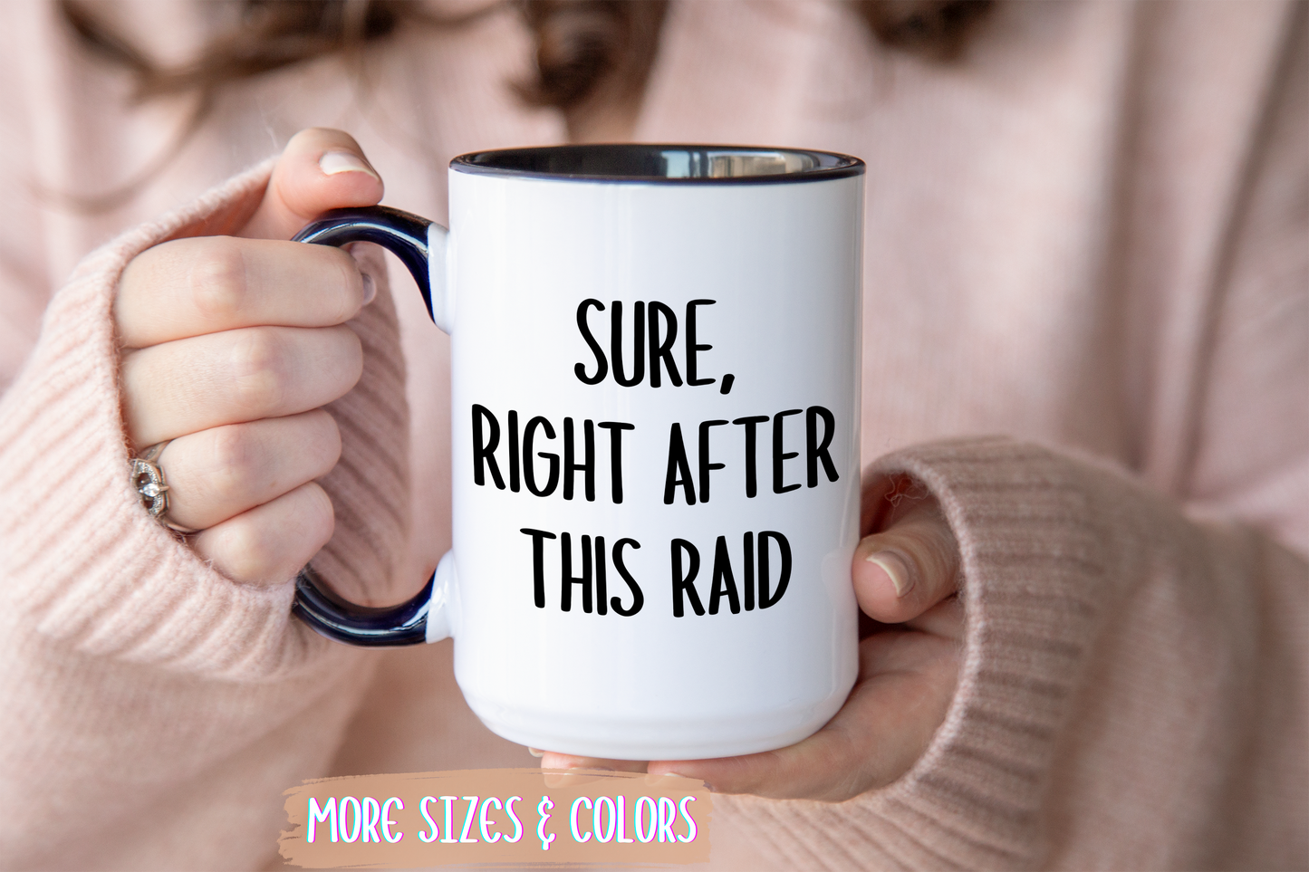 Sure, Right After This Raid Mug | Funny Gamer Coffee Cup | Custom Made Gaming Gift