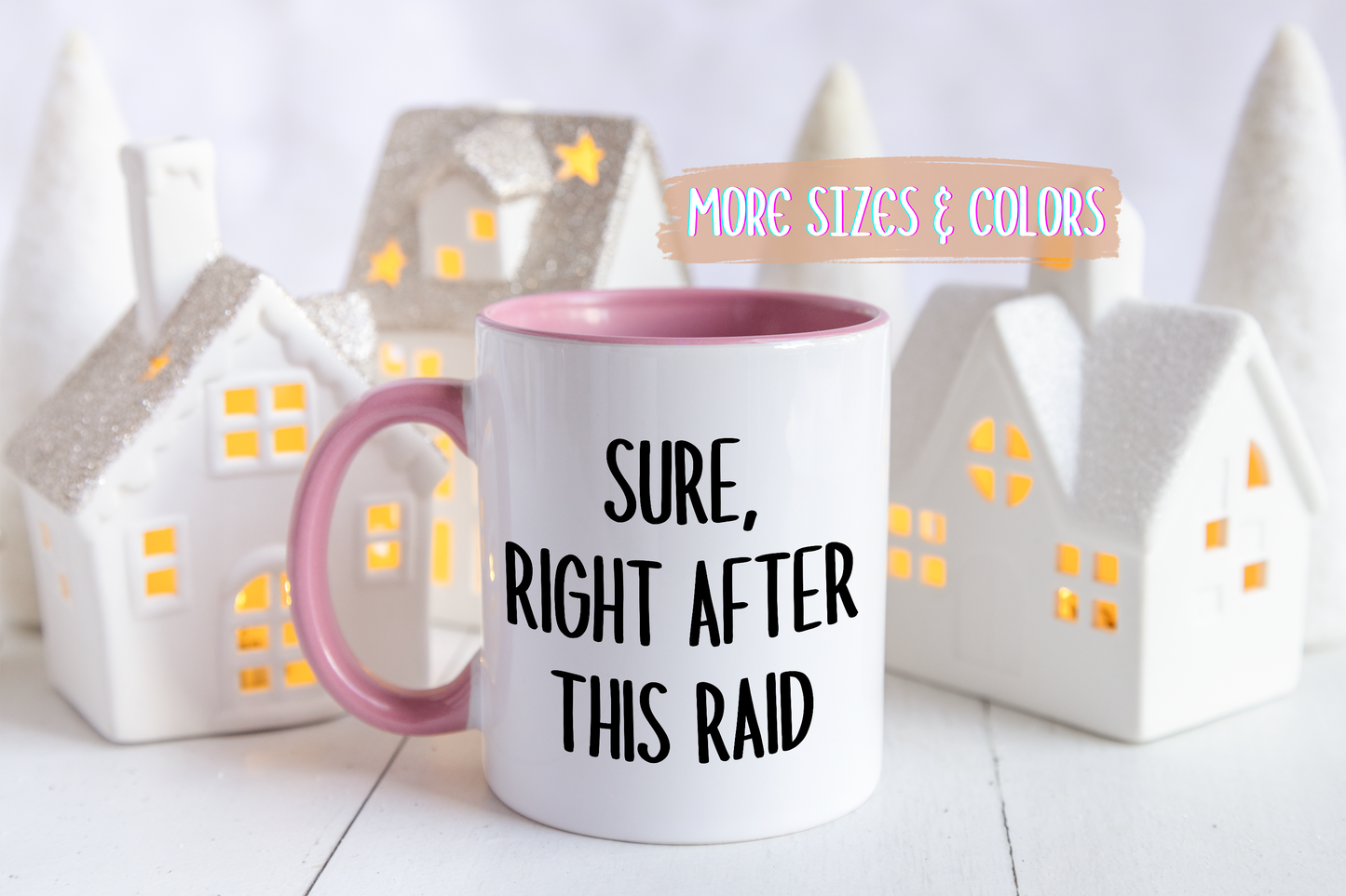 Sure, Right After This Raid Mug | Funny Gamer Coffee Cup | Custom Made Gaming Gift