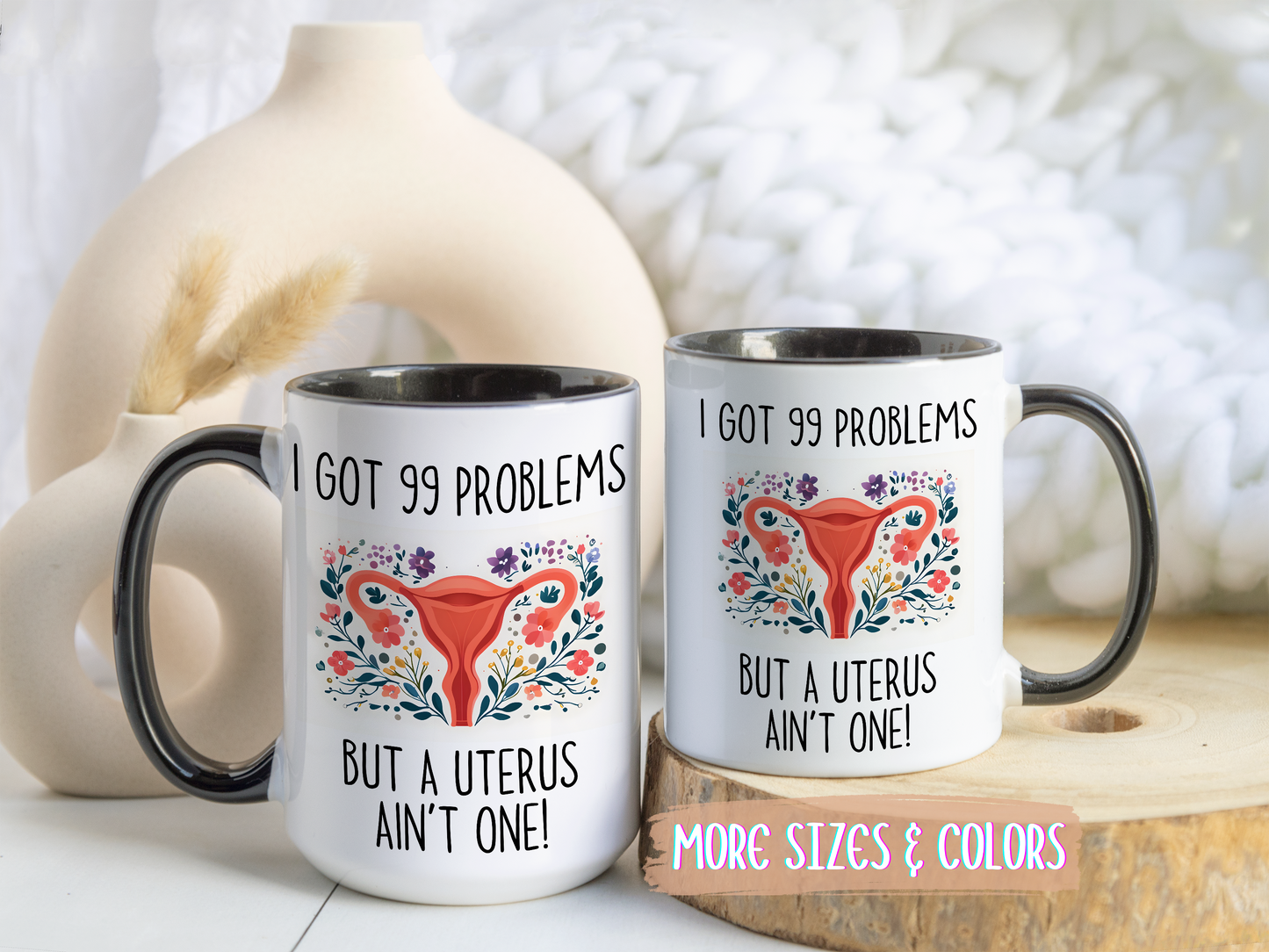 I Got 99 Problems but a Uterus Ain’t One Mug | Funny Hysterectomy Mug | Custom Made Women’s Health Humor Gift