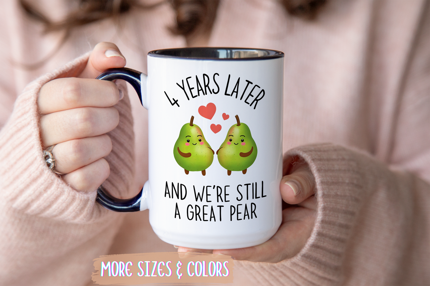 4 Years Later and We’re Still a Great Pear Mug | Cute Anniversary Mug | Custom Made Couple Gift