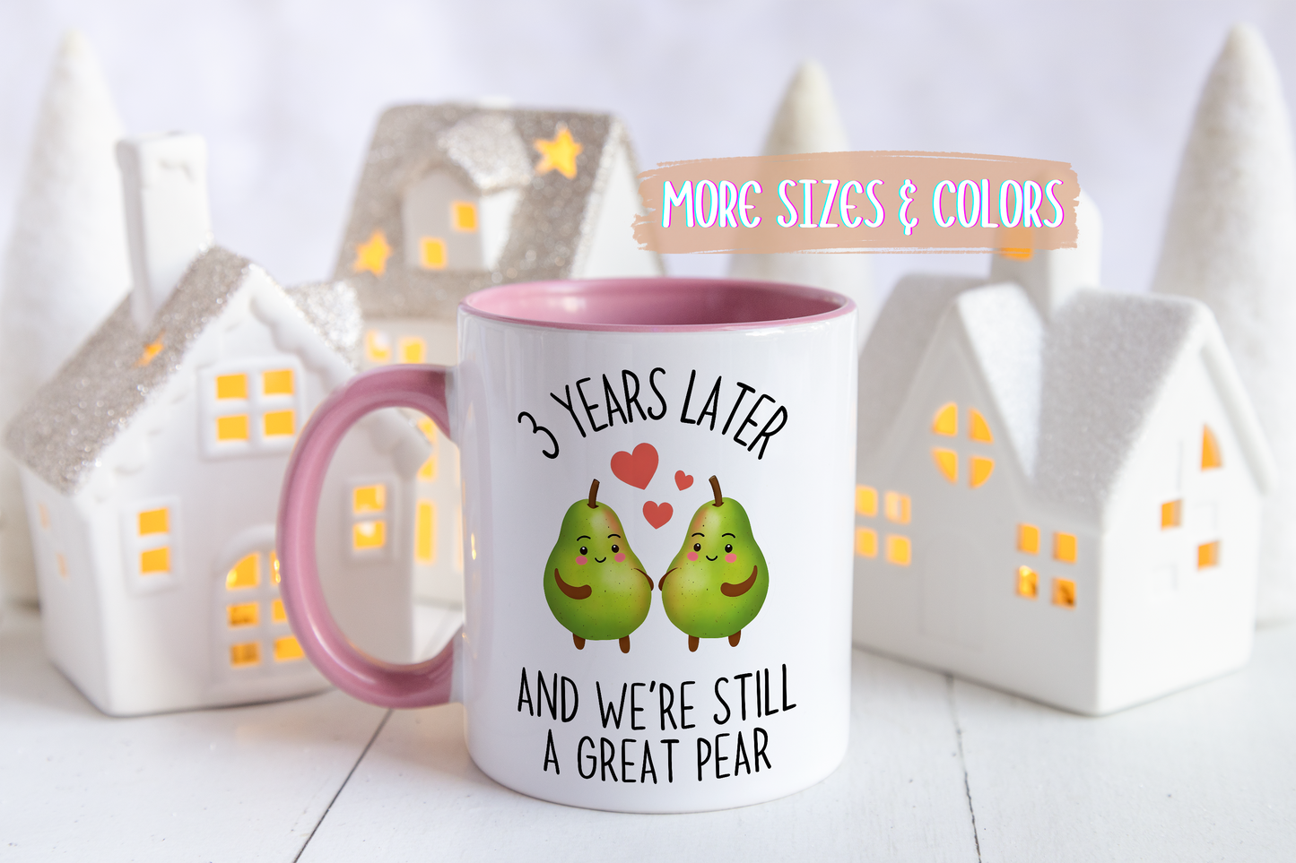 3 Years Later and We’re Still a Great Pear Mug | Cute Anniversary Mug | Custom Made Couple Gift