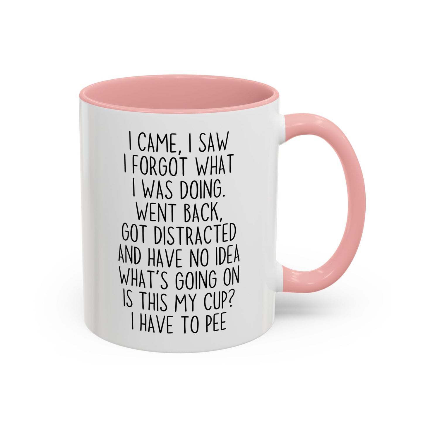 Funny Relatable Mug – “I Came, I Saw, I Forgot What I Was Doing” | Sarcastic Coffee Cup For Work, Office Humor Gift, ADHD Mug