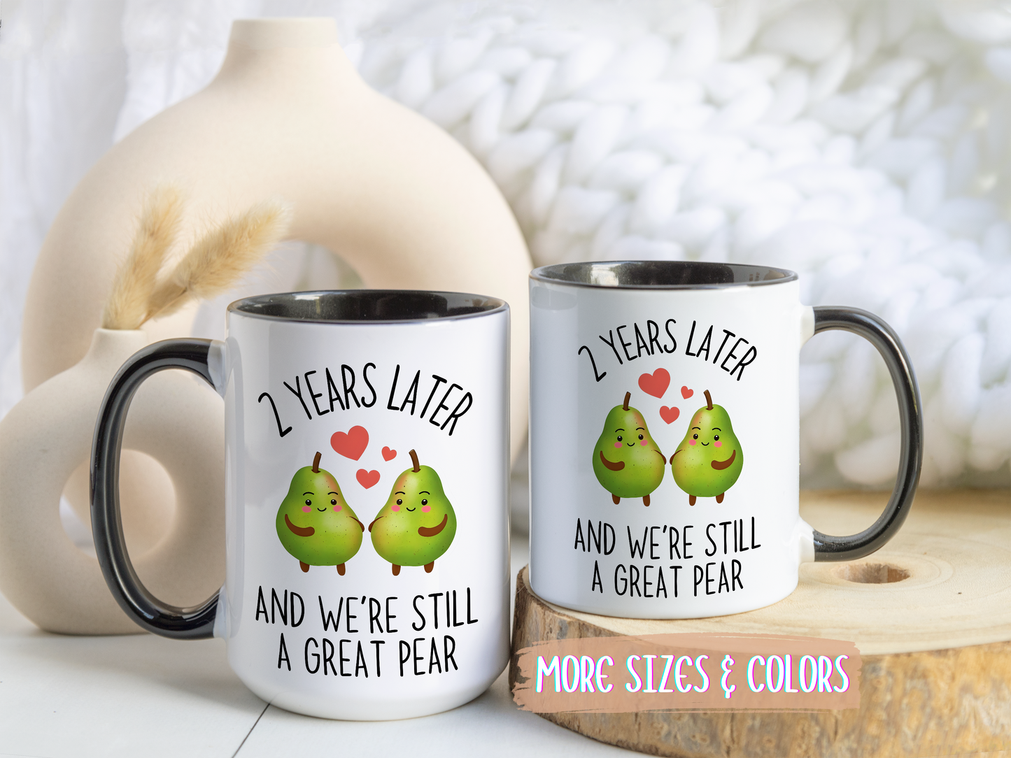 2 Years Later and We’re Still a Great Pear Mug | Cute Anniversary Mug | Custom Made Couple Gift