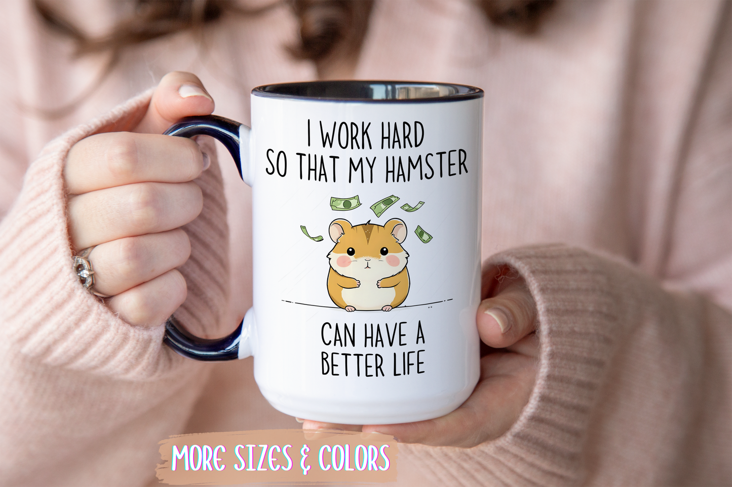 I Work Hard So My Hamster Can Have a Better Life Mug | Cute Funny Pet Lover Mug | Custom Made Hamster Coffee Cup