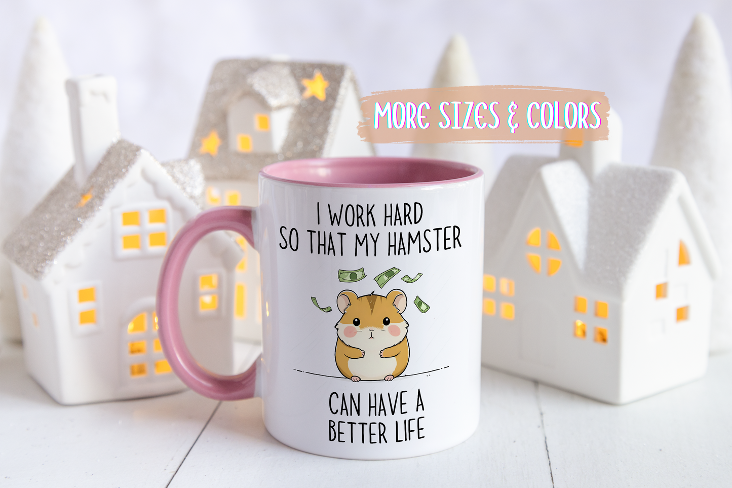 I Work Hard So My Hamster Can Have a Better Life Mug | Cute Funny Pet Lover Mug | Custom Made Hamster Coffee Cup
