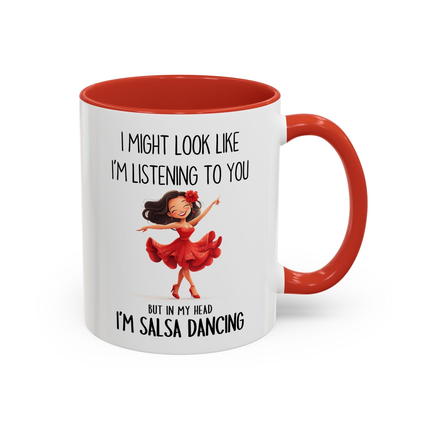 I Might Look Like I’m Listening to You Mug – Funny Salsa Dancing Mug – Custom Made Dance Lover Coffee Cup