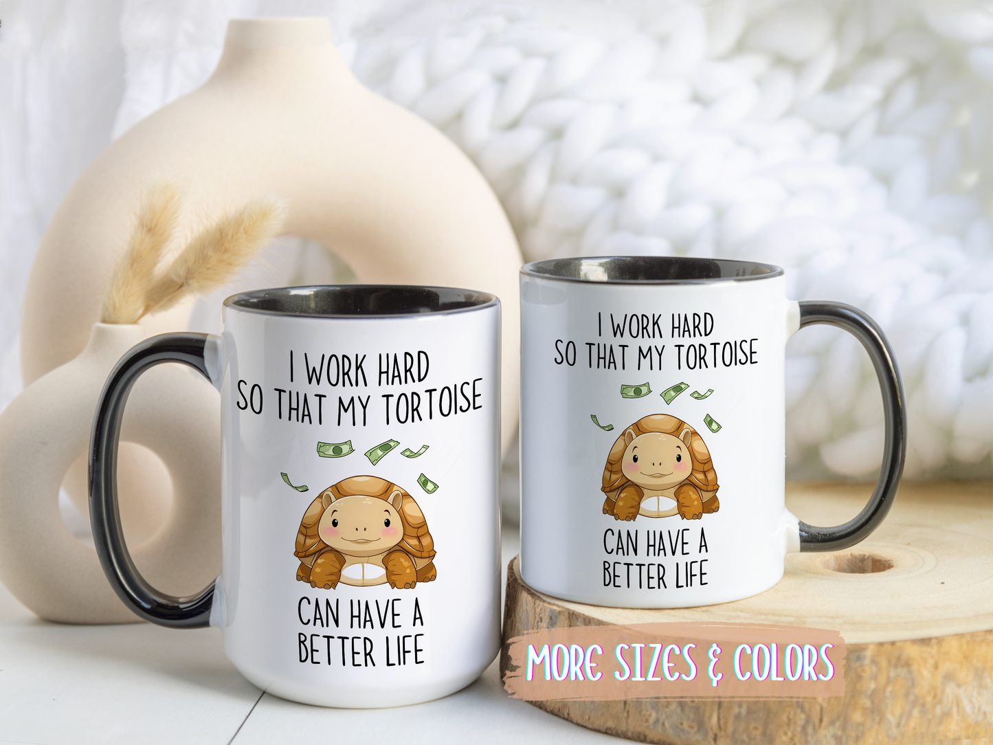 I Work Hard So My Tortoise Can Have a Better Life Mug | Funny Tortoise Lover Gift | Cute Custom Made Pet Coffee Cup