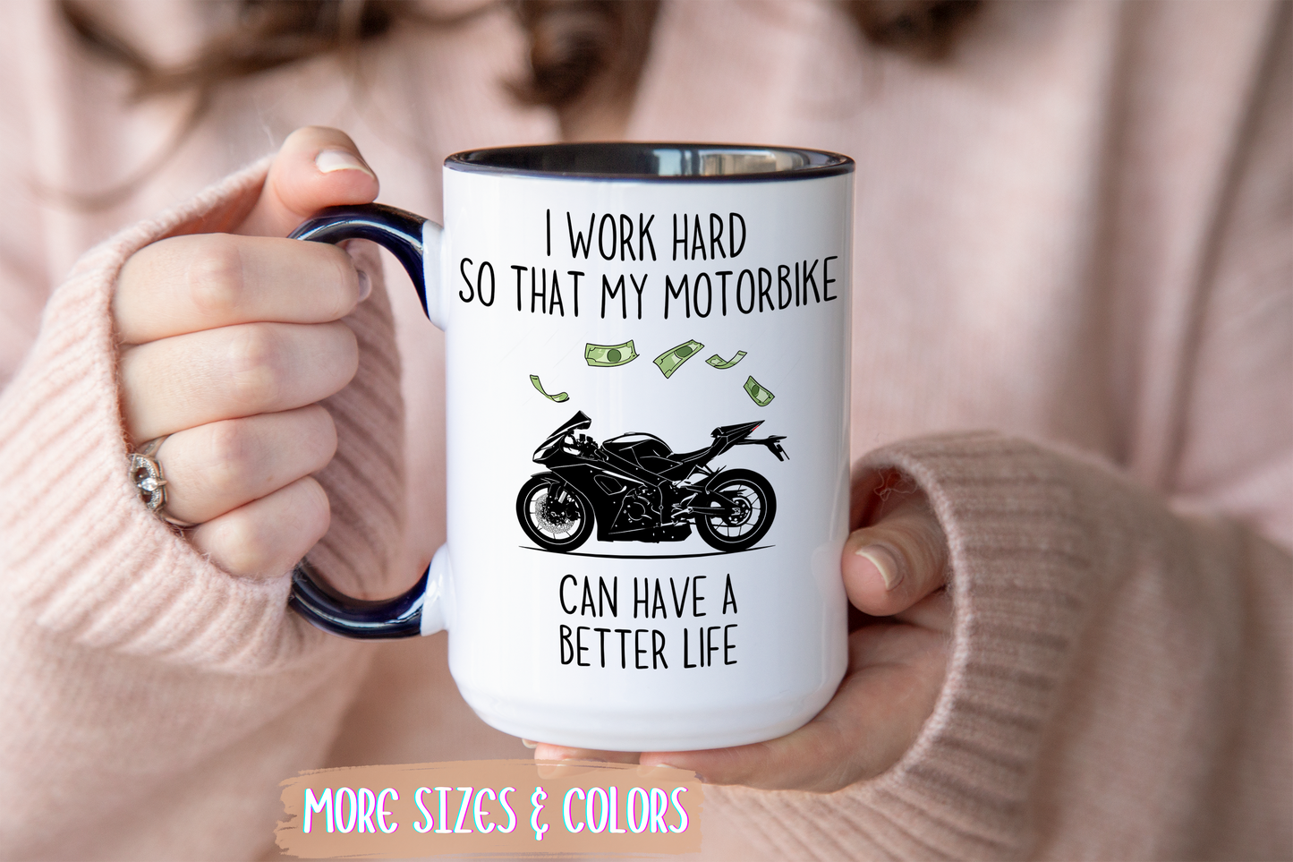 I Work Hard So That My Motorbike Can Have a Better Life Mug | Funny Motorcycle Rider Gift | Custom Made Biker Coffee Cup