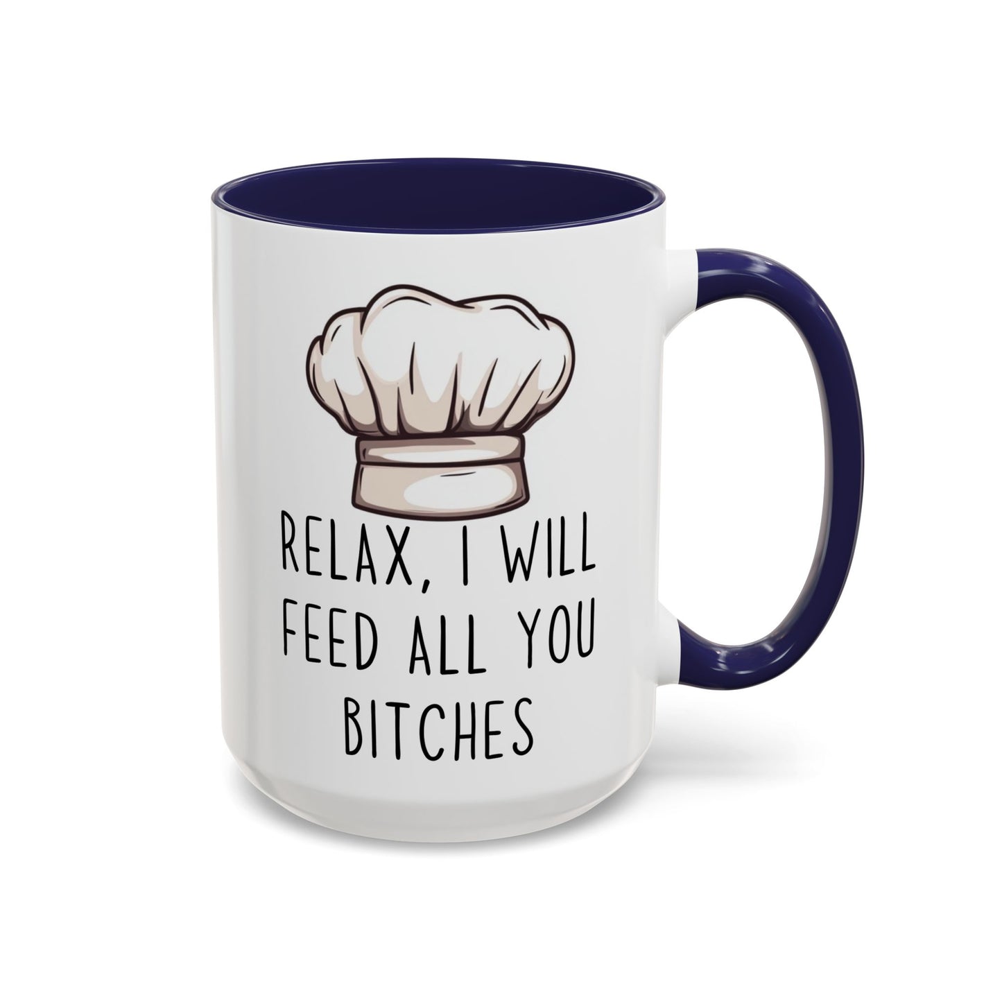Relax, I’ll Feed All You Crazy People Mug | Funny Chef Gift | Custom Made Cooking Coffee Cup