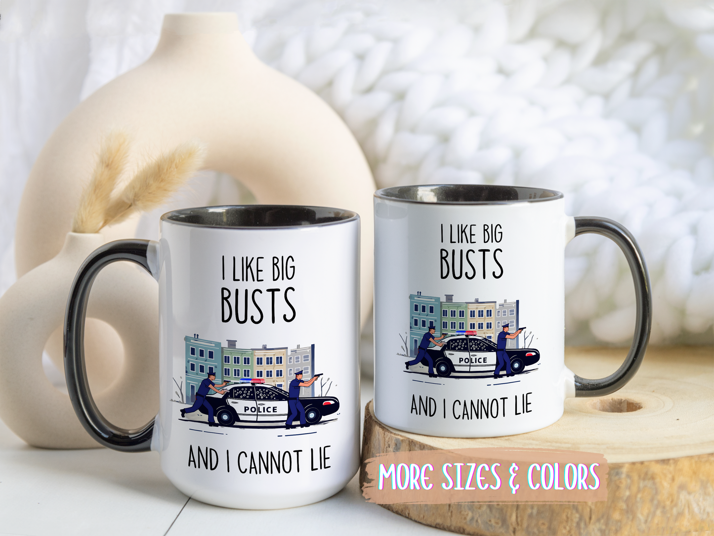 I Like Big Busts Mug | Funny Police Officer Mug | Law Enforcement Gift | Custom Made Cop Coffee Cup