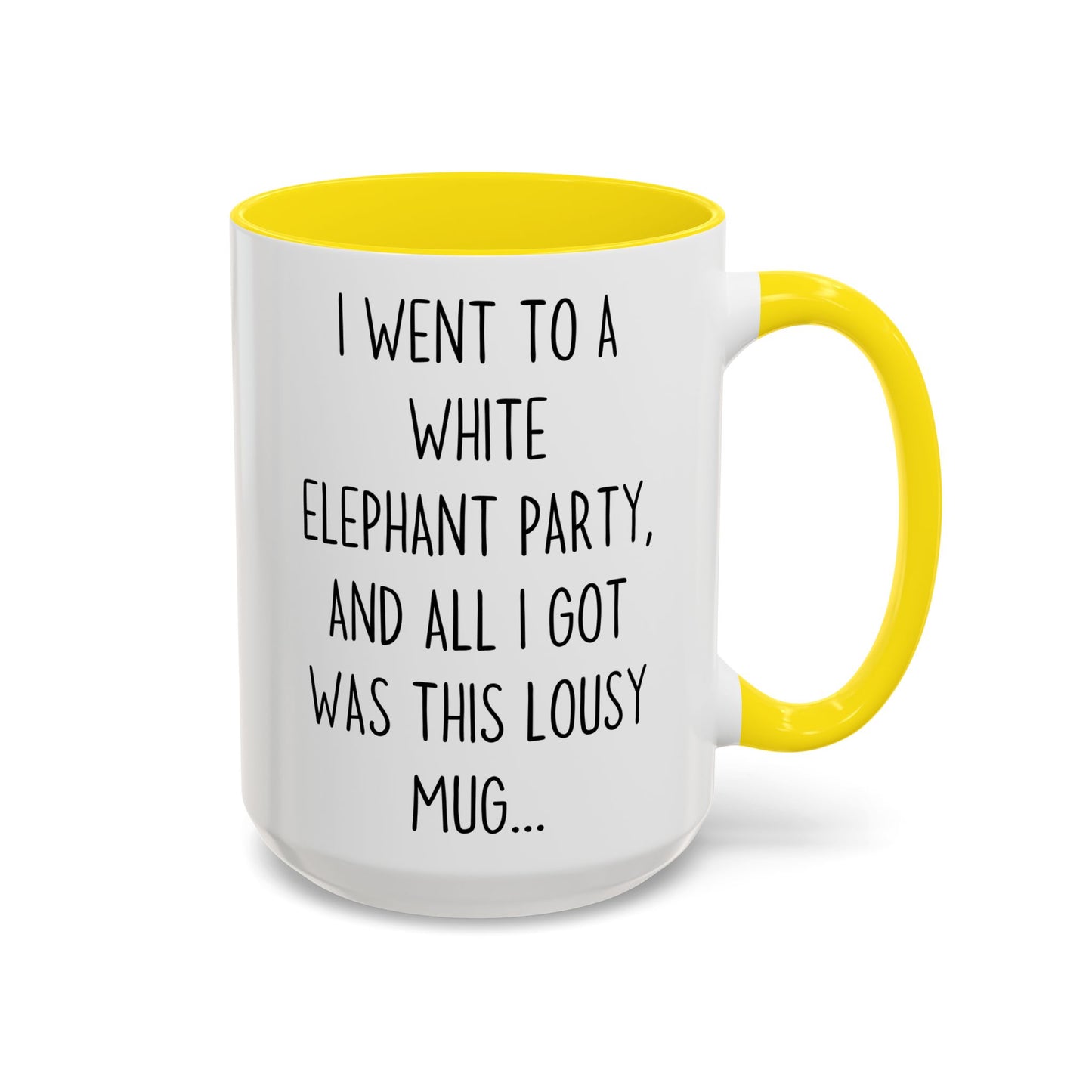 White Elephant Gift Mug | Funny “All I Got Was This Lousy Mug” Custom Made Coffee Cup
