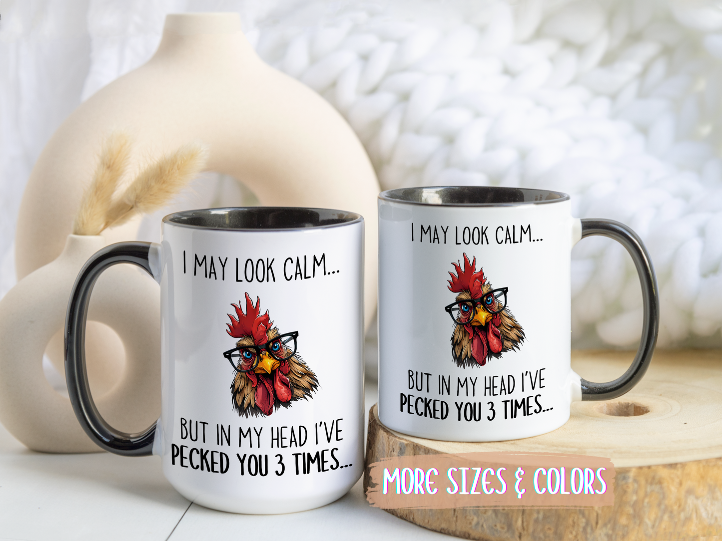 Funny Chicken Mug – I May Look Calm But In My Head I’ve Pecked You Mug | Farm Lover Coffee Cup | Custom Made Chicken Lover Gift