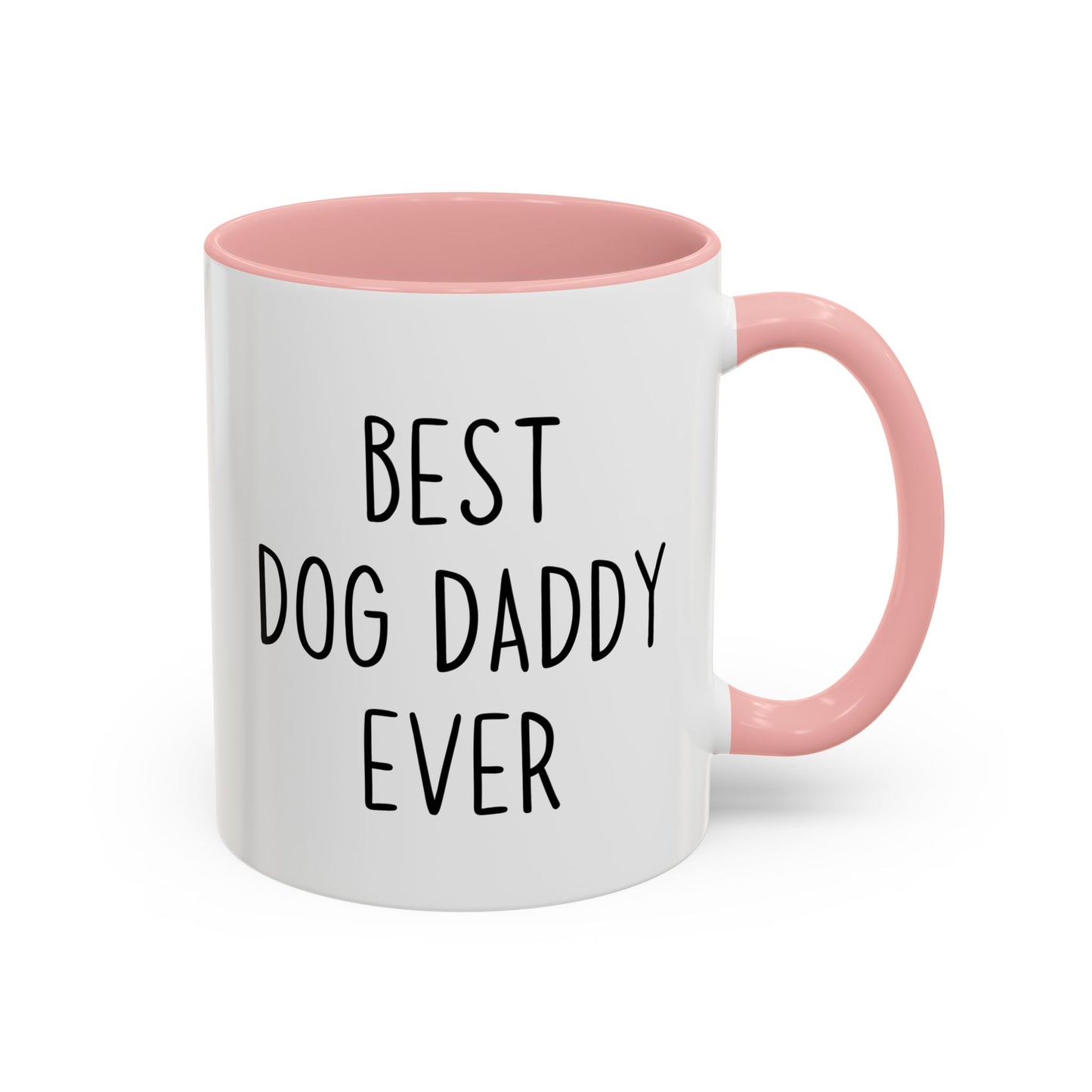Best Dog Daddy Ever Mug | Funny Dog Lover Custom Made Coffee Cup